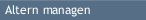 Altern managen