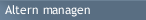 Altern managen