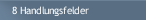 8 Handlungsfelder