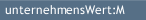 unternehmensWert:M